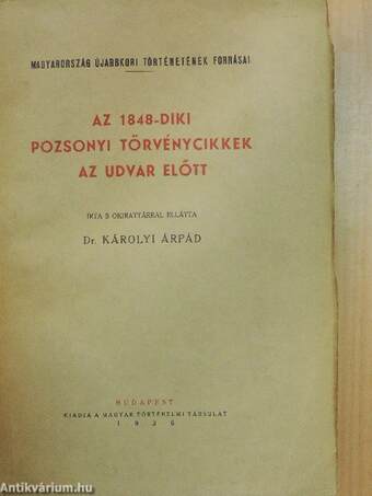 Az 1848-diki pozsonyi törvénycikkek az udvar előtt