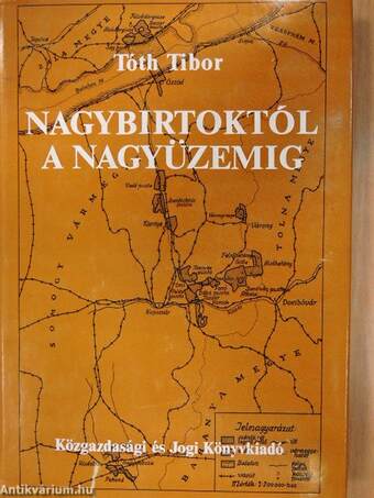 Nagybirtoktól a nagyüzemig