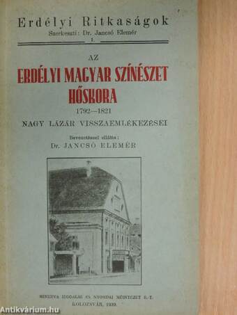 Az "erdélyi nemzeti játékszínnek", "magyar játszótársaságnak" eredete, fennállásának, viszontagságainak a mai időkig leirása 1821.