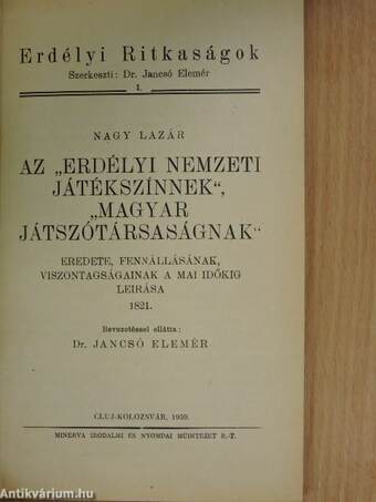 Az "erdélyi nemzeti játékszínnek", "magyar játszótársaságnak" eredete, fennállásának, viszontagságainak a mai időkig leirása 1821.