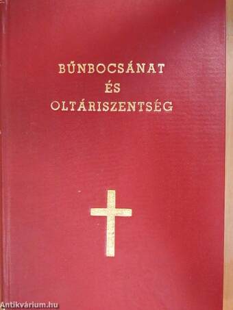 Bűnbocsánat és Oltáriszentség