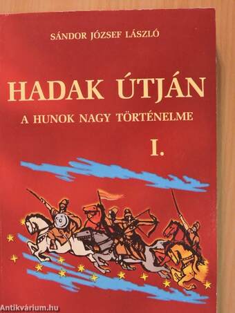 Hadak útján I-II.