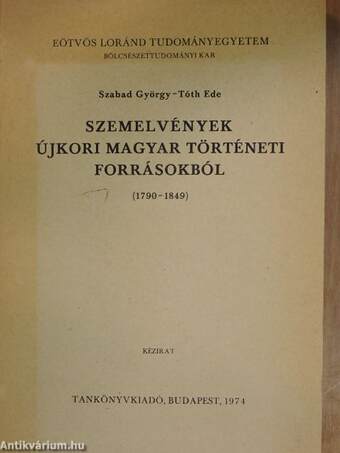 Szemelvények újkori magyar történeti forrásokból (1790-1849)