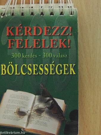 Kérdezz! Felelek! - Bölcsességek