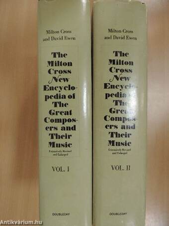 The Milton Cross New Encyclopedia of The Great Composers and Their Music I-II.