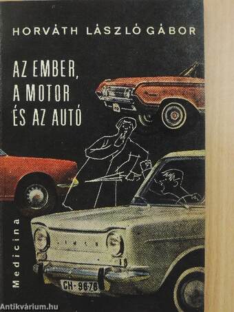 Az ember, a motor és az autó