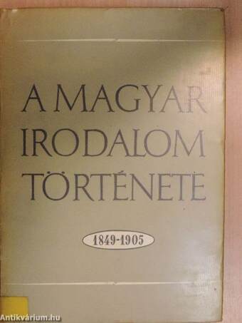 A magyar irodalom története 1849-1905