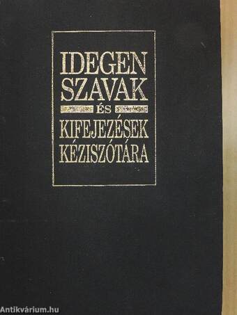 Idegen szavak és kifejezések kéziszótára