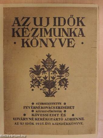 Az Uj Idők kézimunka könyve - Varrás és hímzés