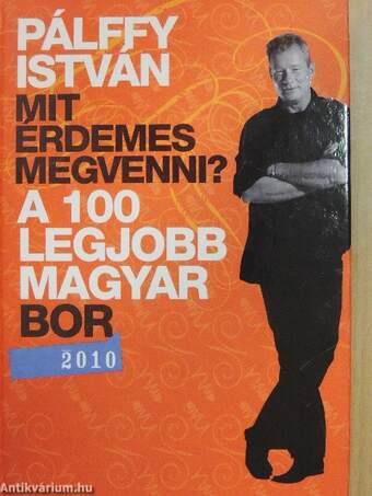 A 100 legjobb magyar bor 2010