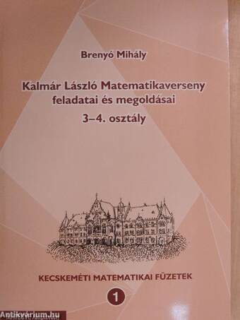 Kalmár László Matematikaverseny feladatai és megoldásai 3-4. osztály