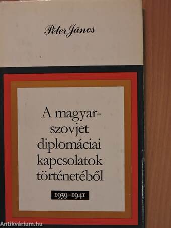 A magyar-szovjet diplomáciai kapcsolatok történetéből