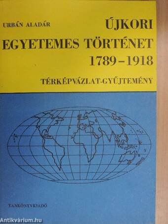 Újkori egyetemes történet 1789-1918