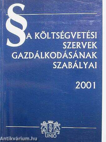 A költségvetési szervek gazdálkodásának szabályai 2001