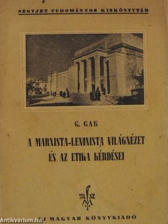 A marxista-leninista világnézet és az etika kérdései