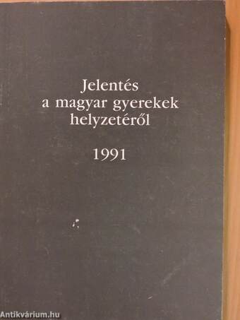 Jelentés a magyar gyerekek helyzetéről 1991