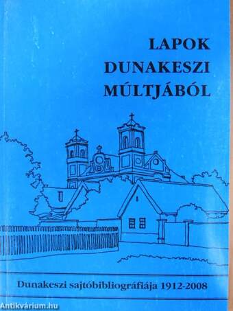 Dunakeszi sajtóbibliográfiája 1912-2008