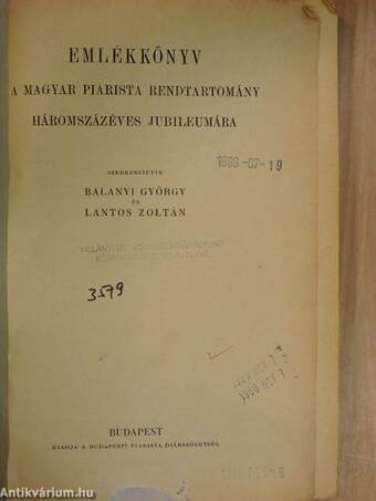 Emlékkönyv a Magyar Piarista Rendtartomány háromszázéves jubileumára