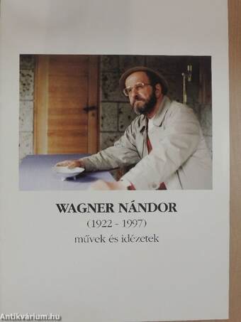 Wagner Nándor (1922-1997) művek és idézetek