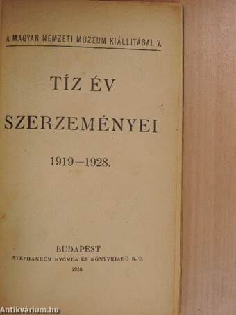 Tíz év szerzeményei 1919-1928.