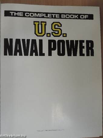 The Complete Book of U.S. Naval Power