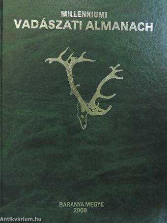 Millenniumi vadászati Almanach - Baranya megye 2000
