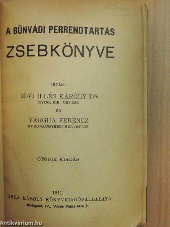 A bűnvádi perrendtartás zsebkönyve/Az esküdtbiróság előtti eljárás s a semmiségi panasz iránti rendelkezések módositásáról, továbbá a fiatalkoruak biróságáról szoló törvények magyarázata