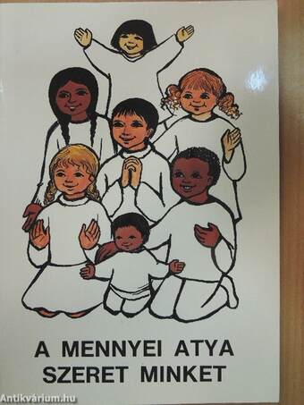 A mennyei atya szeret minket