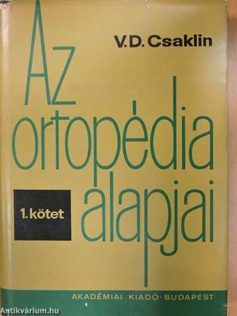 Az ortopédia alapjai 1-2.