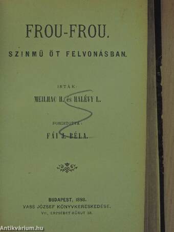 A sárdi ház/Henschel fuvaros/A becsület/Frou-frou/Georgette/Francillon/A vadkacsa/Szent-e vagy őrült?