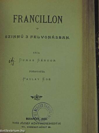 A sárdi ház/Henschel fuvaros/A becsület/Frou-frou/Georgette/Francillon/A vadkacsa/Szent-e vagy őrült?