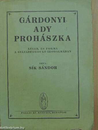 Gárdonyi/Ady/Prohászka