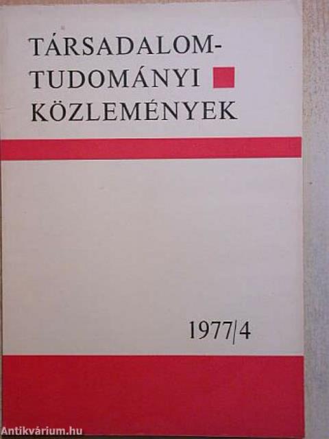 Társadalomtudományi Közlemények 1977/4.