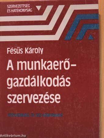 A munkaerő-gazdálkodás szervezése