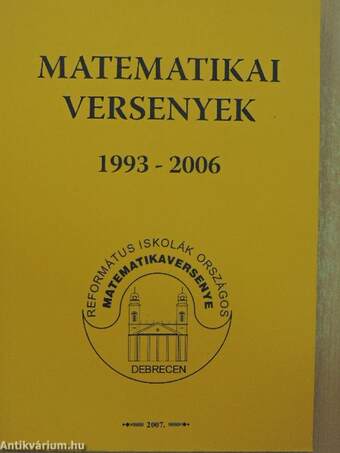 Református Iskolák Országos Matematikaversenyei 1993-2006.