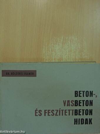 Beton-, vasbeton és feszítettbeton hidak