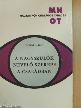 A nagyszülők nevelő szerepe a családban