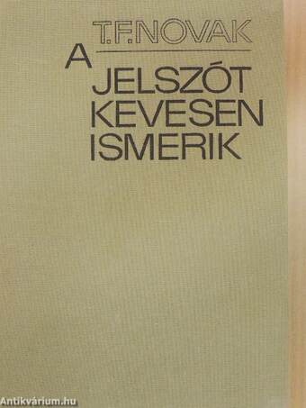 A jelszót kevesen ismerik