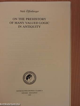 On the Prehistory of many valued Logic in Antiquity