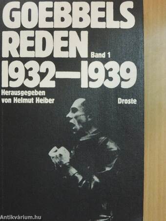 Goebbels-Reden 1932-1939/1939-1945 I-II.