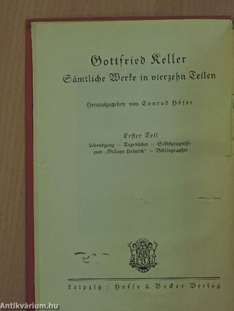 Gottfried Keller Sämtliche Werke in vierzehn Teilen 1-14. (gótbetűs)