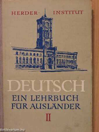 Deutsch - Ein Lehrbuch für Ausländer II.