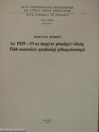 Az 1929-33-as magyar pénzügyi válság főbb monetáris gazdasági jellegzetességei