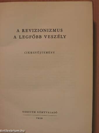 A revizionizmus a legfőbb veszély