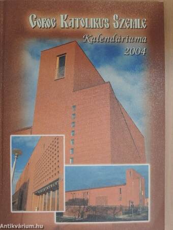 Görög Katolikus Szemle Kalendáriuma 2004