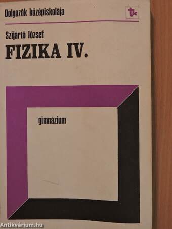 Fizika IV.