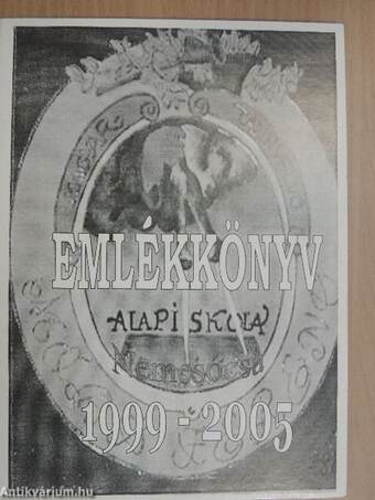 Móra Ferenc Magyar Tanítási Nyelvű Alapiskola Emlékkönyv 1999-2005