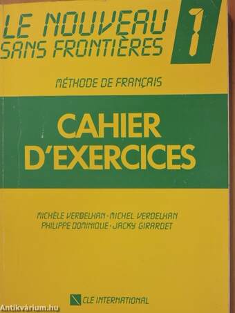 Le Nouveau Sans Frontiéres 1. - Cahier d'exercices