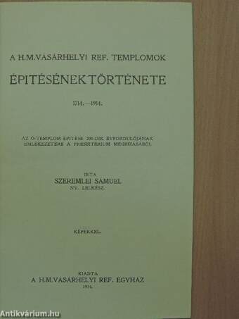 A H. M. Vásárhelyi ref. templomok építésének története