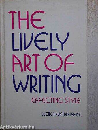 The Lively Art of Writing